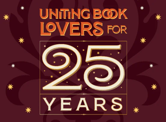 Maroon graphic with stars reading “Uniting Book Lovers for 25 Years” in bold, stylized text.
